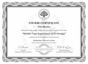Course certificate of Mobile user Experience (UX) Design.